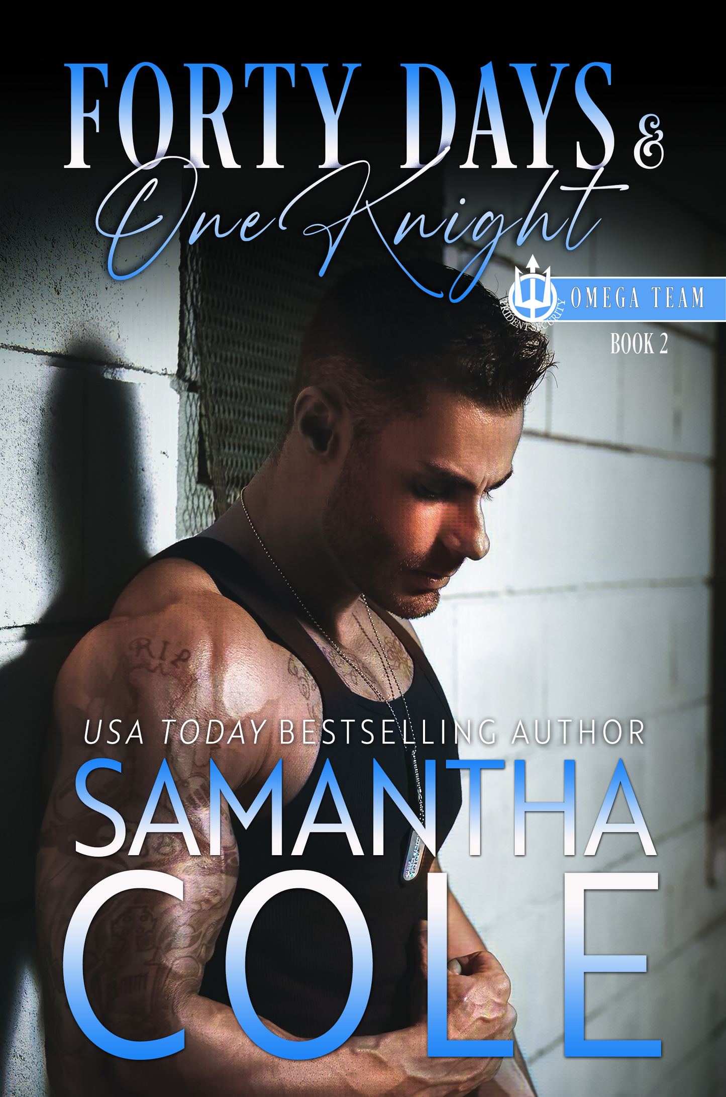 Forty Days & One Knight: Trident Security Omega Team Book 2