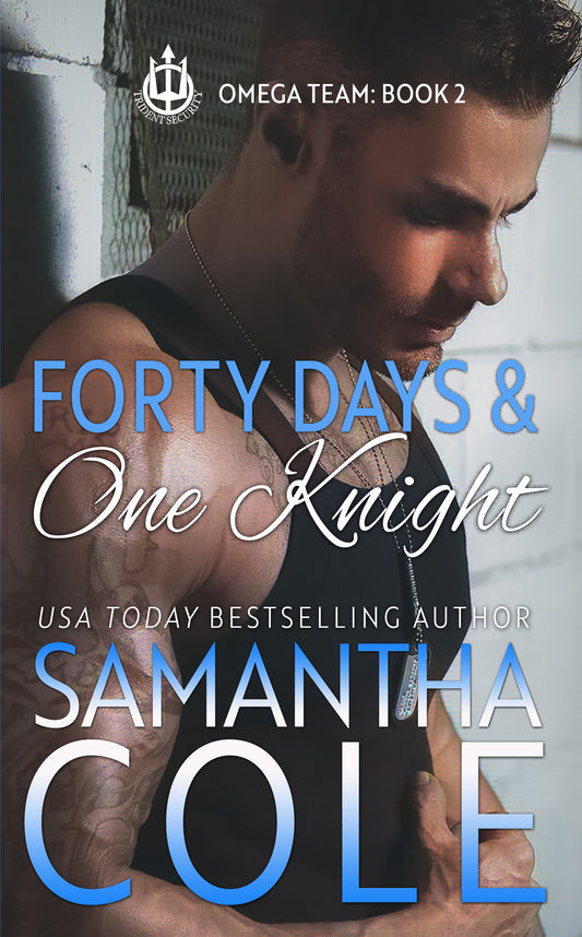 Forty Days & One Knight: Trident Security Omega Team Book 2
