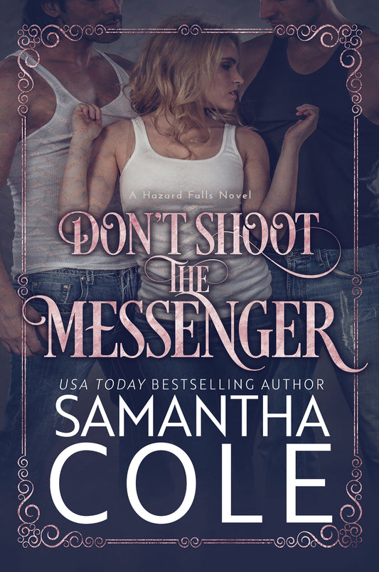 Don't Shoot the Messenger: Hazard Falls Book 2