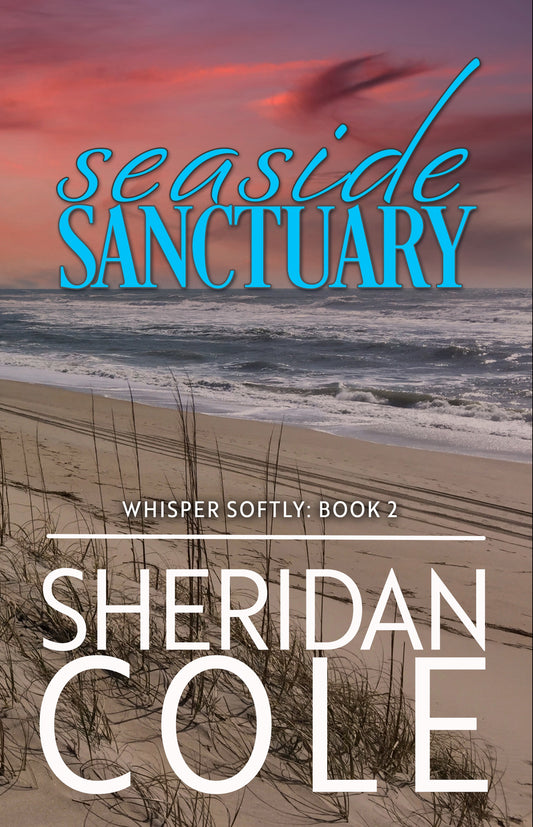 Seaside Sanctuary: Whisper Softly Book 2
