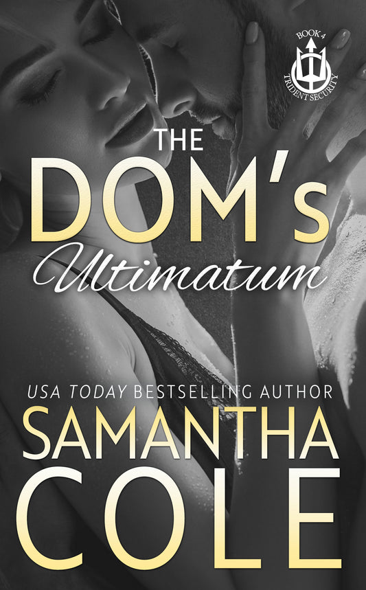 The Dom's Ultimatum: Trident Security Book 4