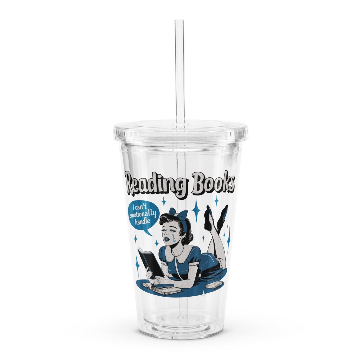 Reading Books I Emotionally Can't Handle: Clear plastic tumbler